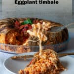 Rice eggplant timbale pin