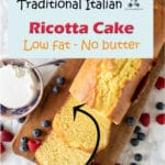 This is an old recipe for an Italian ricotta cake "low fat - no butter". A recipe from wartime when butter was scarce. It is not a creamy cake-like an American cheesecake, but a soft spongy cake that you can serve with tea. I like it at breakfast topped with jam or fresh ricotta and fruits.