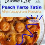Peach Tarte Tatin with Calvados and Pistachios