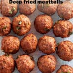 Deep fried meatballs pin