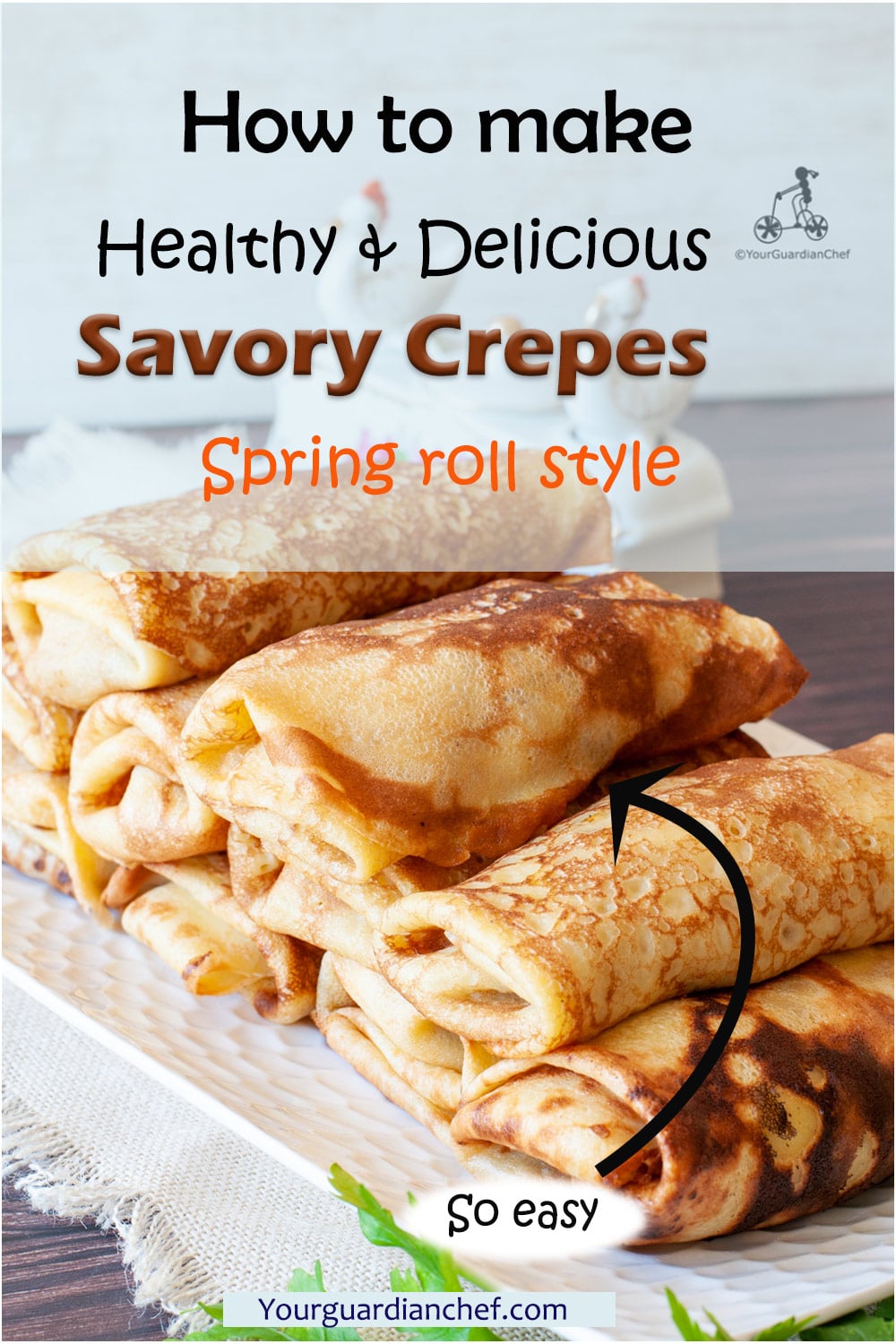 Savory Chicken Crepes Using Leftovers Your Guardian Chef